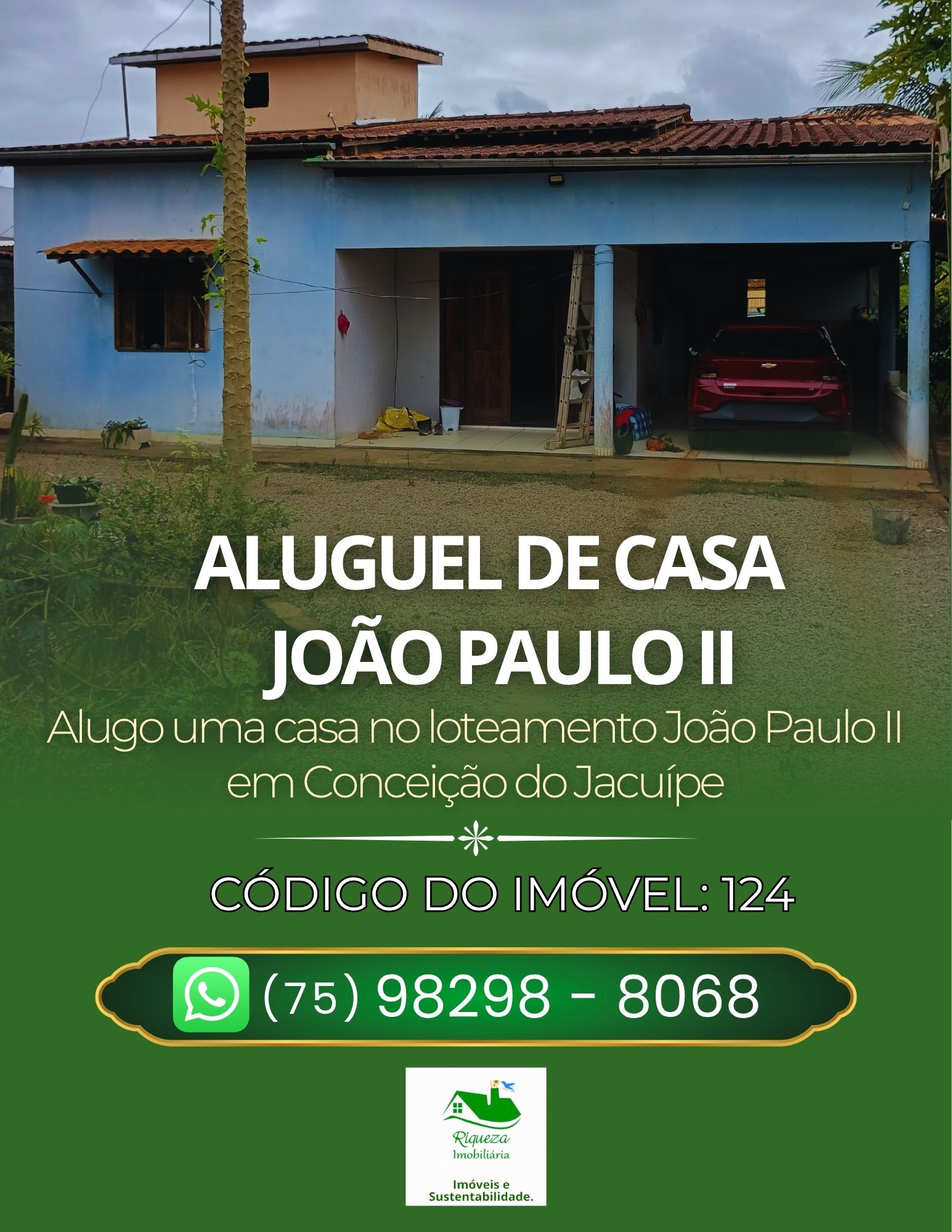 C124. ALUGUEL DE CASA NO JOÃO PAULO II EM COINCEIÇÃO DO JACUÍPE