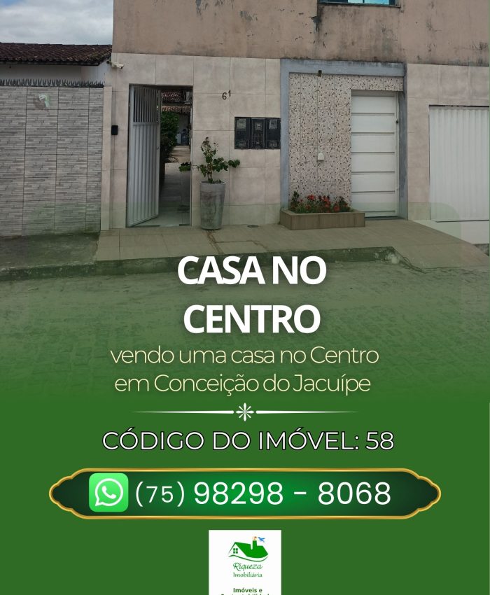 C58. CASA NO CENTRO  DE CONCEIÇÃO DO JACUÍPE