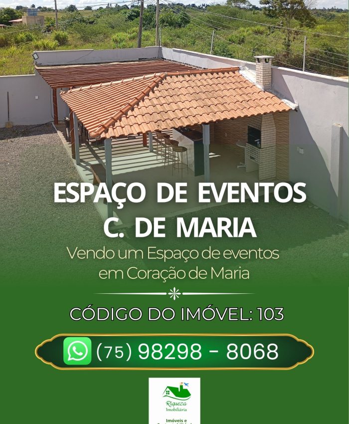 C103. ESPAÇO DE EVENTOS EM CORAÇÃO DE MARIA