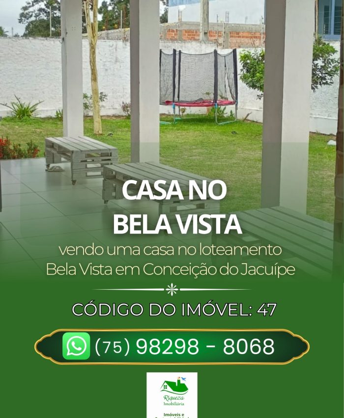 C47. CASA NO BELA VISTA EM CONCEIÇÃO DO JACUÍPE