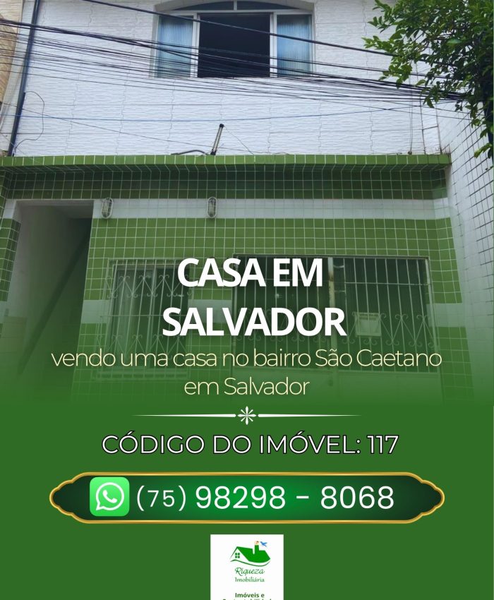 C117. CASA  NO BAIRRO SÃO CAETANO EM SALVADOR