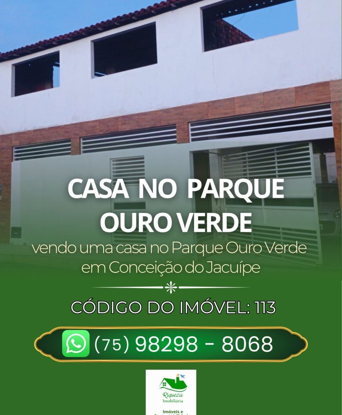 C113. CASA NO PARQUE OURO VERDE EM CONCEIÇÃO DO JACUÍPE