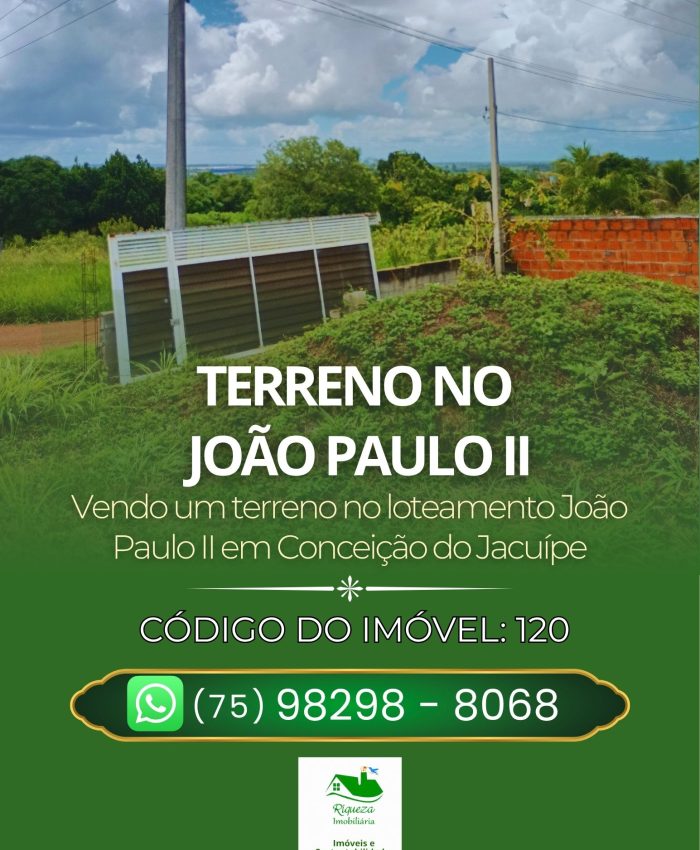 C120. TERRENO NO JOÃO PAULO II EM CONCEIÇÃO DO JACUÍPE