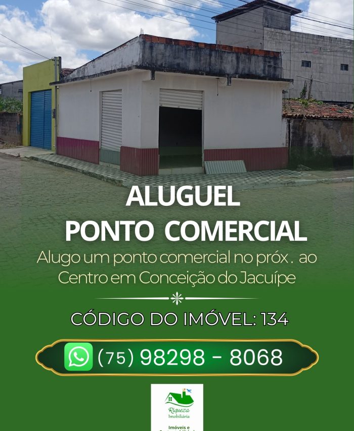 C134. ALUGUEL PONTO COMERCIAL NO CENTRO EM CONCEIÇÃO DO JACUÍPE